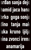 sr|an sanja dejo hamid jaca hana brko goga sonja |ino tanja mak luka kruno ljilja nina zvonci irena anamarija